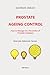 Prostate Ageing Control: Ho...