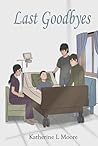Last Goodbyes Last Goodbyes