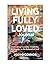 Living Fully Loved: Cultiva...