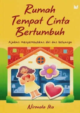 Rumah Tempat Cinta Bertumbuh