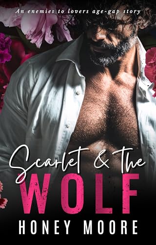 Scarlet & The Wolf: A Billionaire Age Gap, Enemies to Lovers Romance (Kindle Edition)