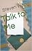 Talk to Me: an invitation b...