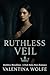 Ruthless Veil (Ruthless Blo...