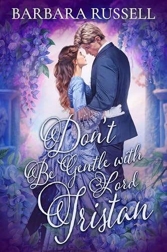 Don’t Be Gentle with Lord Tristan (Victorian Outcasts Book 11)