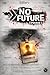 NO FUTURE (PRIME) (EXILENET)