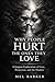 Why People Hurt the Ones They Love by Mel Barker
