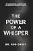 The Power of a Whisper: My Unexpected Journey and the Everyday Wisdom It Holds