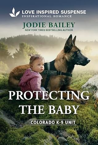 Protecting the Baby (Colorado K-9 Unit #4)