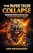 The Paper Tiger Collapse by Arin Tanakasemsup