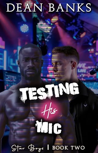 Testing His Mic (Star Boys Book 2)