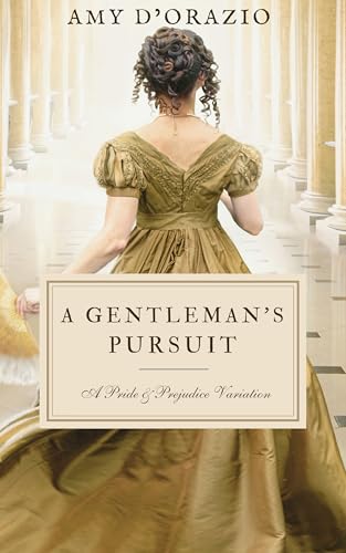 A Gentleman's Pursuit: A Pride & Prejudice Variation (Happily Ever After with Mr Darcy Series)