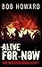 Alive for Now (The Infected...
