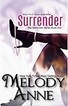 Surrender by Melody Anne Surrender by Melody Anne
