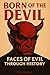 Born of the Devil: Faces of...