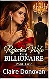 Rejected Wife of a Billionaire – Book Two: He Lost Her Once. This Time, He’ll Do Anything to Get Her Back. (When She Walked Away 2) Book cover for Rejected Wife of a Billionaire – Book Two: He Lost Her Once. This Time, He’ll Do Anything to Get Her Back. (When She Walked Away 2)