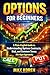 Options for Beginners: A Pl...