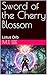 Sword of the Cherry Blossom by M.T. Lee