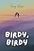 Birdy, Birdy (Children's Books)