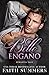 Bello Engaño: Un Multimillonario Romance (Dinastía Vale nº 1) (Spanish Edition)