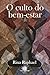 O culto do bem-estar by Rina Raphael