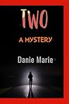 TWO: A Mystery