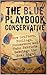 The Blue Playbook Conservat...