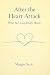 After The Heart Attack: Wha...