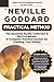 The Neville Goddard Practical Method: The Essential Neville Collection & RHJ's It Works: A Complete Practical System for Creating Your Reality