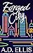 Forged in the City by A.D. Ellis