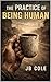 The Practice of Being Human