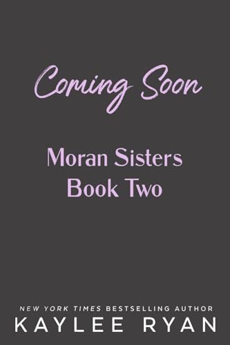 Trying Not to Need You (Moran Sisters Book 2)