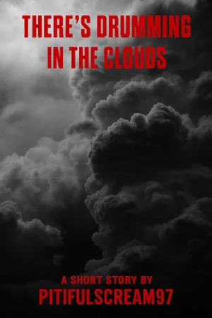 There’s Drumming In The Clouds
