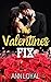 The Valentines Fix (The Hol...