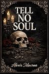 Tell No Soul: A D...