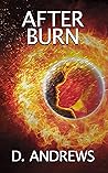 Afterburn by D.  Andrews
