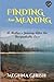 Finding New Meaning by Meghna Girish