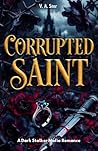 Corrupted Saint: ...