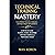 Technical Trading Mastery: ...
