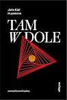 Tam w dole