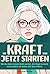 Die KRAFT von JETZT STARTEN...