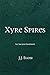 Xyre Spires: An Arcana Expansion: (Dark Fantasy/LitRPG/Tower Crawl)