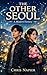 The Other Seoul (The Other ...