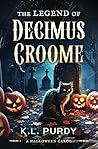 The Legend of Decimus Croome: A Halloween Carol (Spooky Classic Literature Adaptations) Book cover for The Legend of Decimus Croome: A Halloween Carol (Spooky Classic Literature Adaptations)