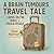 A Brain Tumour’s Travel Tal...