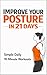 Improve Your Posture in 21 Days: Simple Daily 10-Minute Workouts