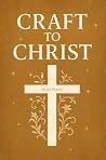 Craft To Christ :...