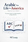 Arabic for Life in America – Beginner Level: Learn Arabic for Beginners: Everyday Phrases for English Speakers in America