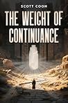 The Weight of Continuance