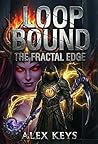 The Fractal Edge (Loop Bound #2)