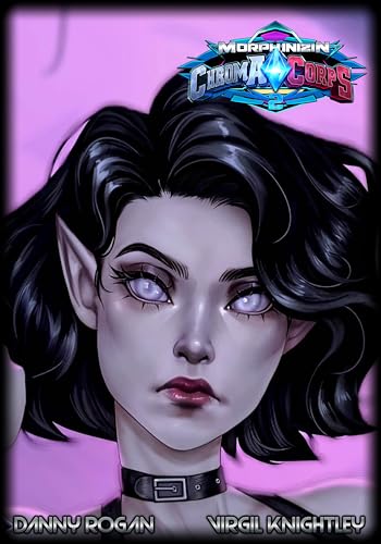 Morphinizin' Chroma Corps 2 (Kindle Edition)